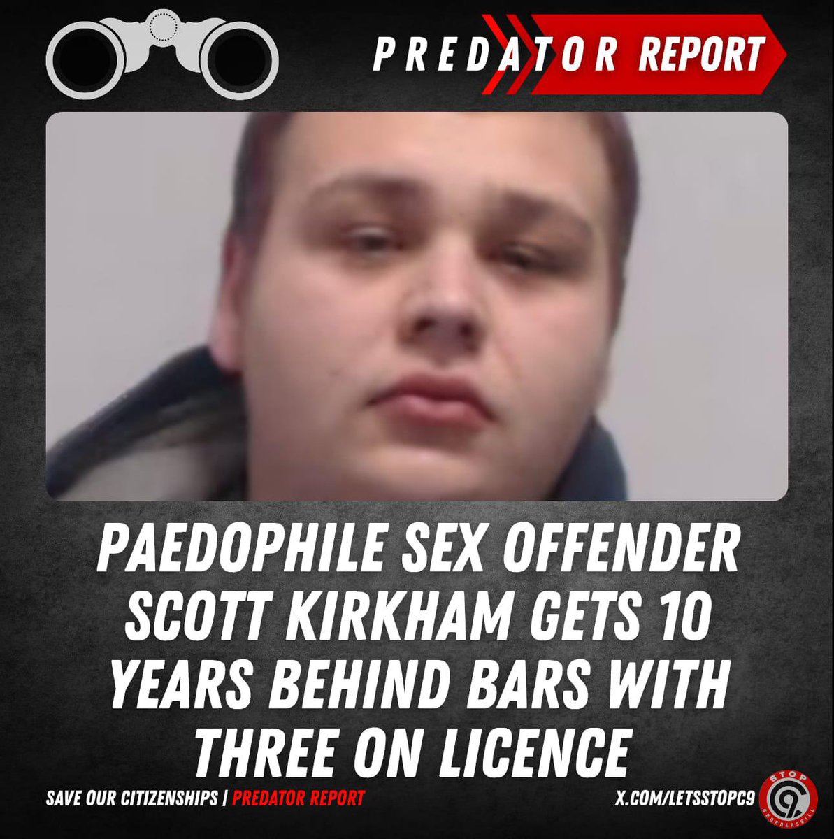 LetsStopC9's tweet image. VILE PAEDOPHILE Scott Kirkham has been jailed for 10 years, with an extra three on licence, for preying on vulnerable girls..

He used a fake photo with his victims before meeting up with them, three of which he did in person, in Cumbria, Blackpool, and one at his home in…