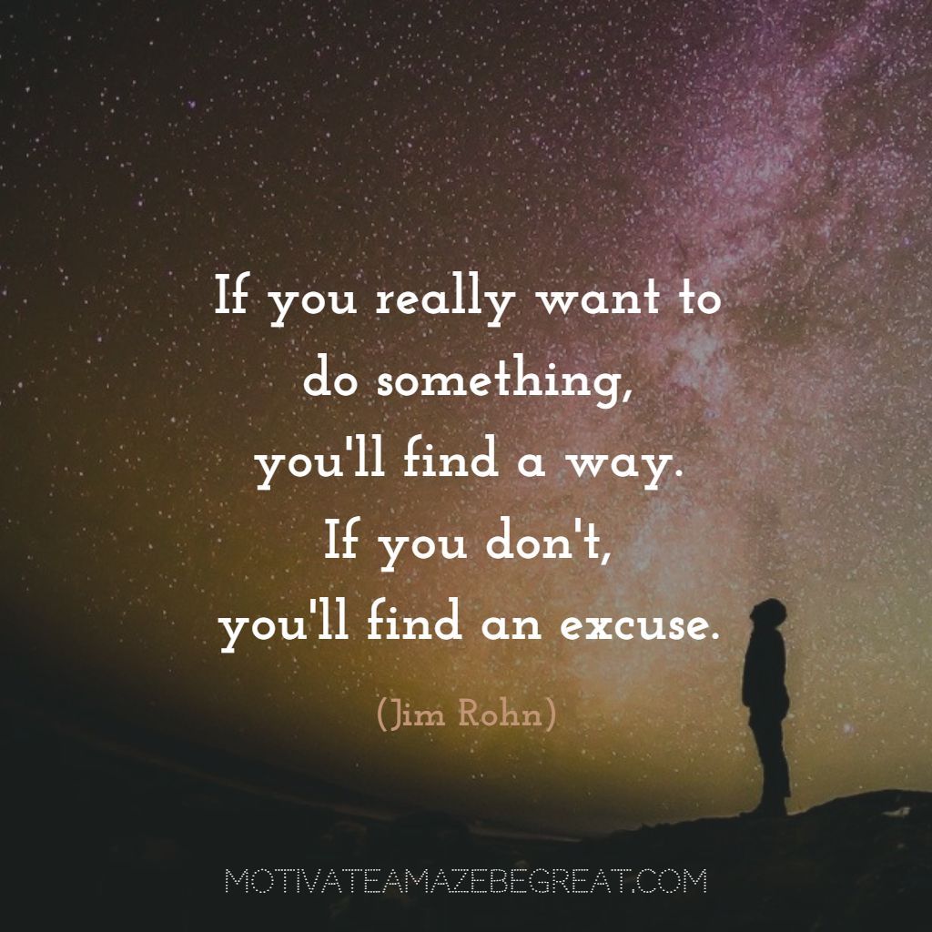 MotivateBeGREAT's tweet image. “If you really want to do something, you'll find a way. If you don't, you'll find an excuse.” - Jim Rohn buff.ly/2LoYZDm