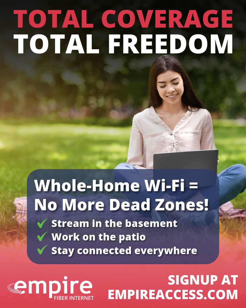 📶 Wi-Fi That Reaches Every Corner!

Say goodbye to dead zones! With Empire Fiber Internet Whole-Home Wi-Fi, you’ll get strong, reliable coverage from the basement to the backyard.

👉 Learn more: loom.ly/2Wo5poY

#EmpireFiberInternet #EmpireAccess #WholeHomeWiFi