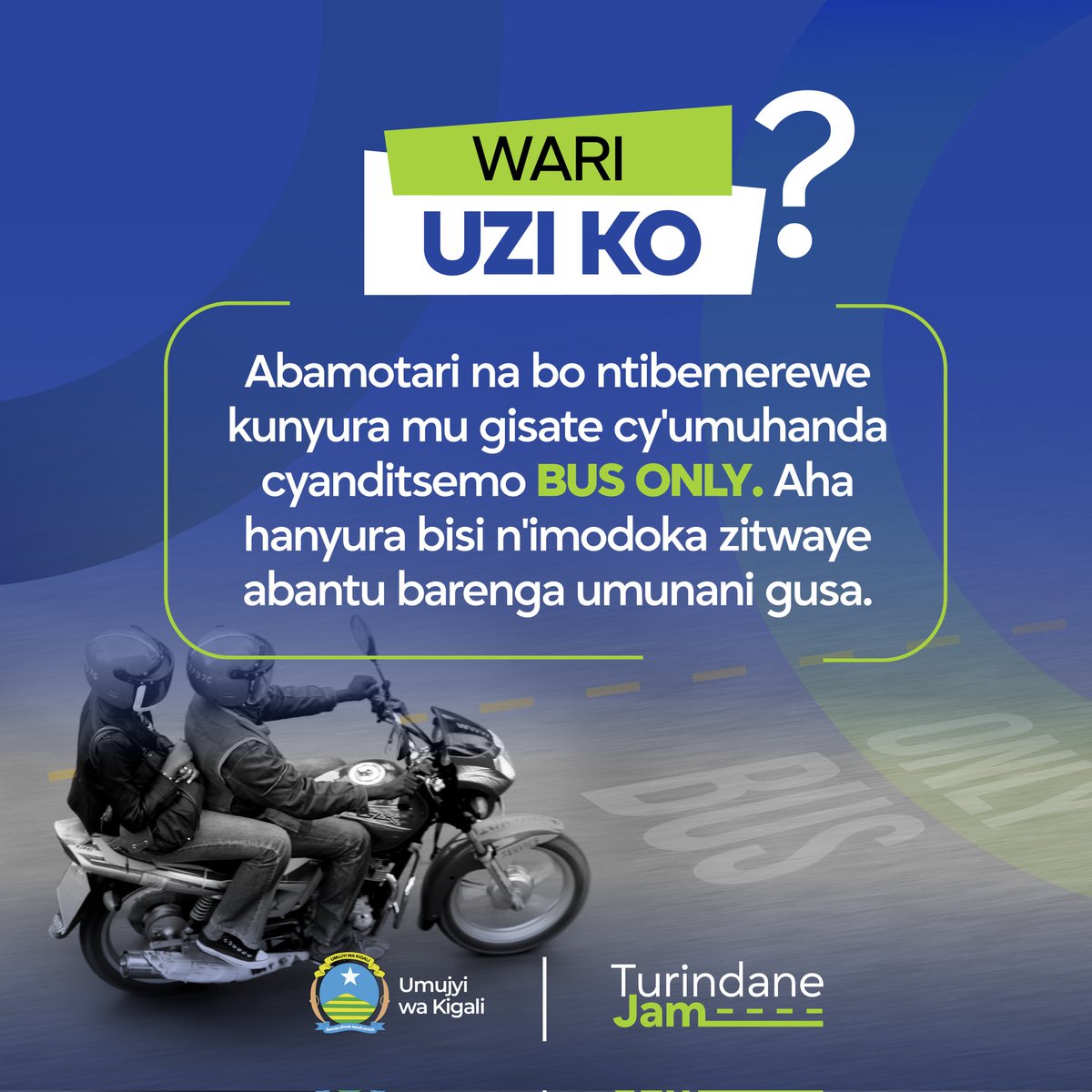 Motari, 
Irinde gukoresha igisate cy’umuhanda cyagenewe bisi n'imodoka zitwara abantu barenze 8 (BUS ONLY) muri #KigaliYacu.
Urakoze cyane.
#TurindaneJam