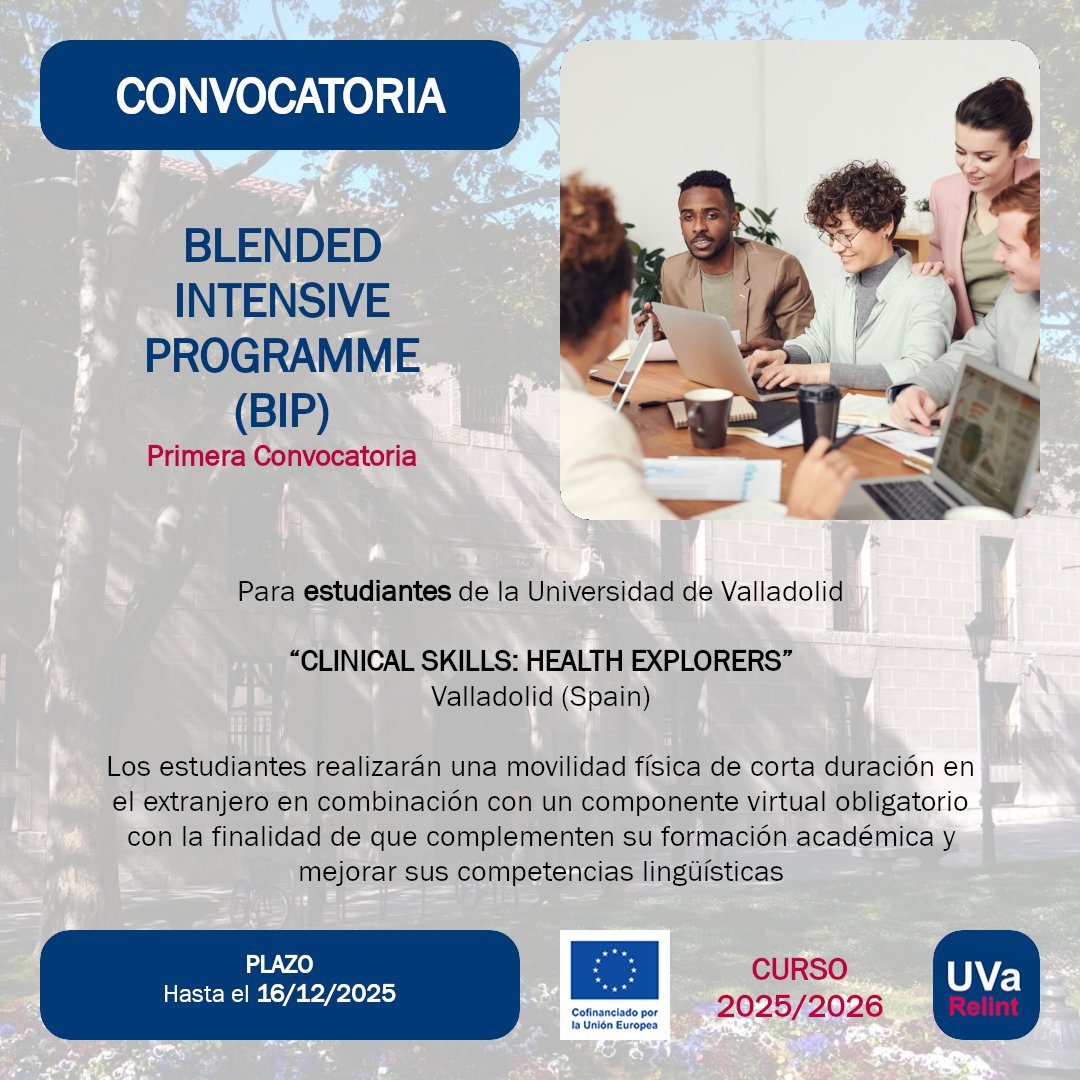 Disponible la Primera Convocatoria del BIP (Blended Intensive Programme) “Clinical Skills: Health explorers” del SEPIE para Estudiantes de la UVa en Valladolid (Spain)

ℹ️ tinyurl.com/BIPs-CDs

📅 Hasta el 16/12/2025

<a href="/UVa_es/">Gabinete de Comunicación Universidad de Valladolid</a>
<a href="/sepiegob/">SEPIE</a>