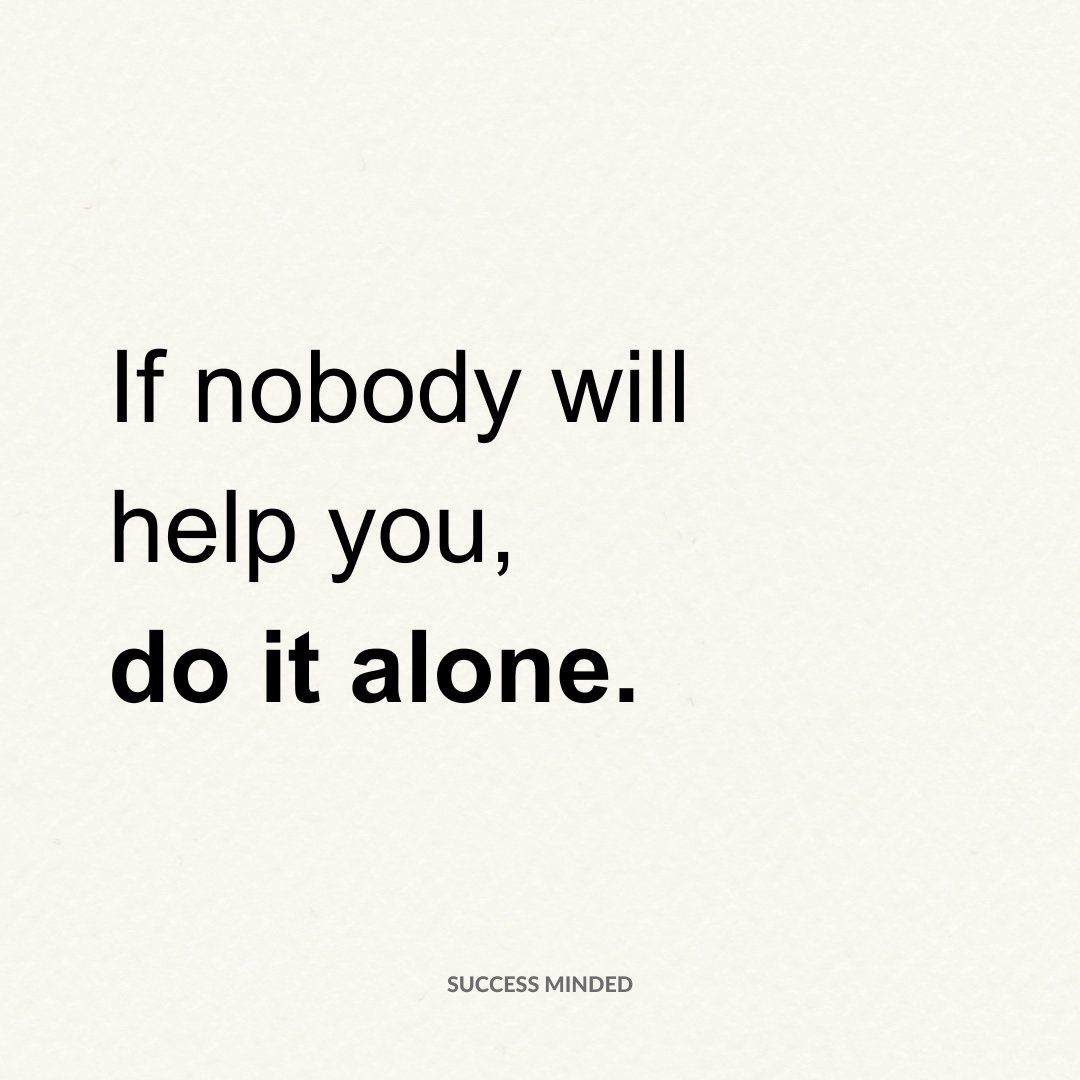 _SuccessMinded_'s tweet image. Do it alone..