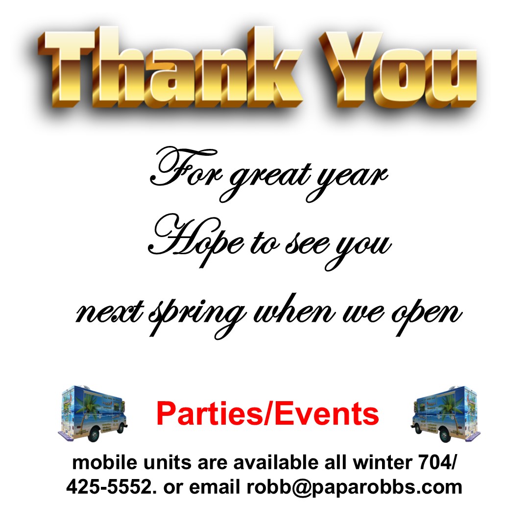 Papa_Robbs's tweet image. A Big Thank you for a great year.
And Our mobile units are available all winter for Parties/Events call 704/ 425-5552. Or email robb@paparobbs.com to schedule.