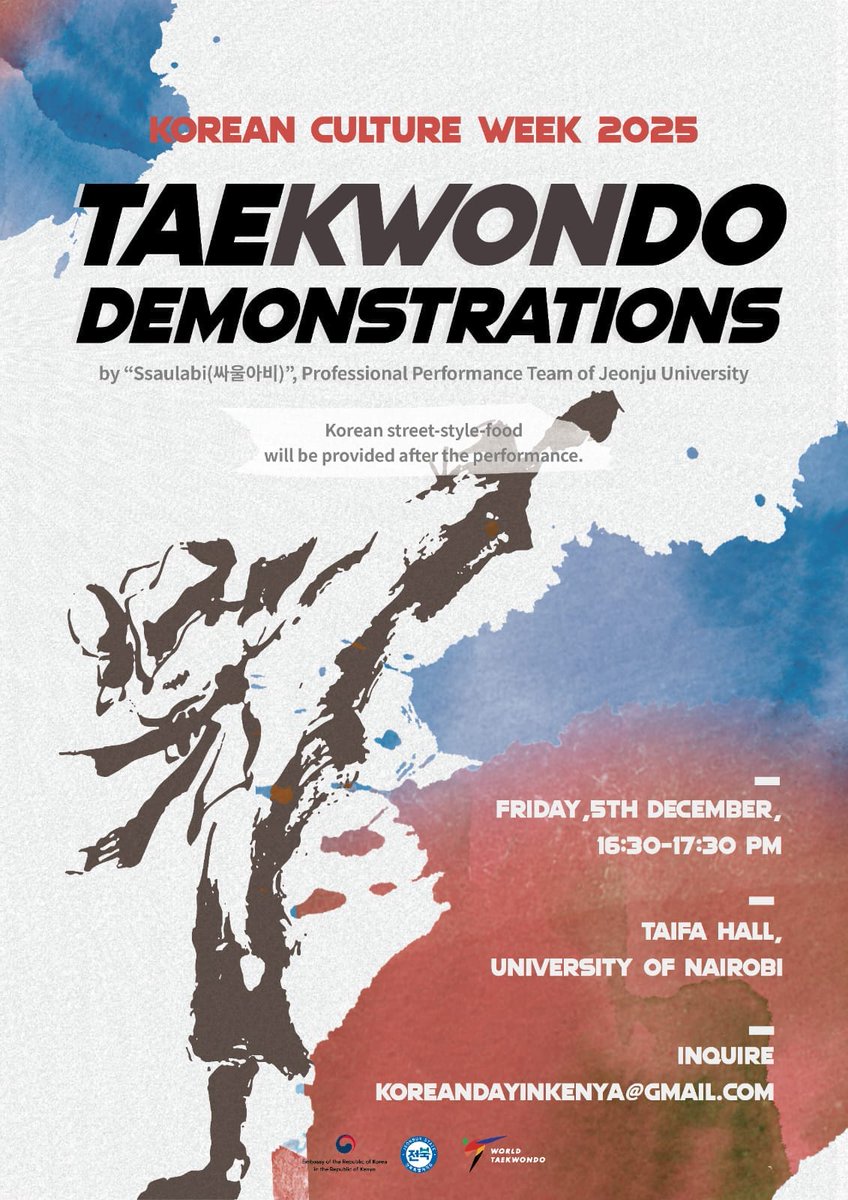KoreanEmbassyKE's tweet photo. Korea Culture Week 2025
Taekwondo Demonstration
Date: 5.12.25
Time: 16:30 ~ 17:30
Venue: Taifa Hall, UoN

RSVP: koreandayinkenya@gmail.com https://t.co/HXL8JVlUsn
