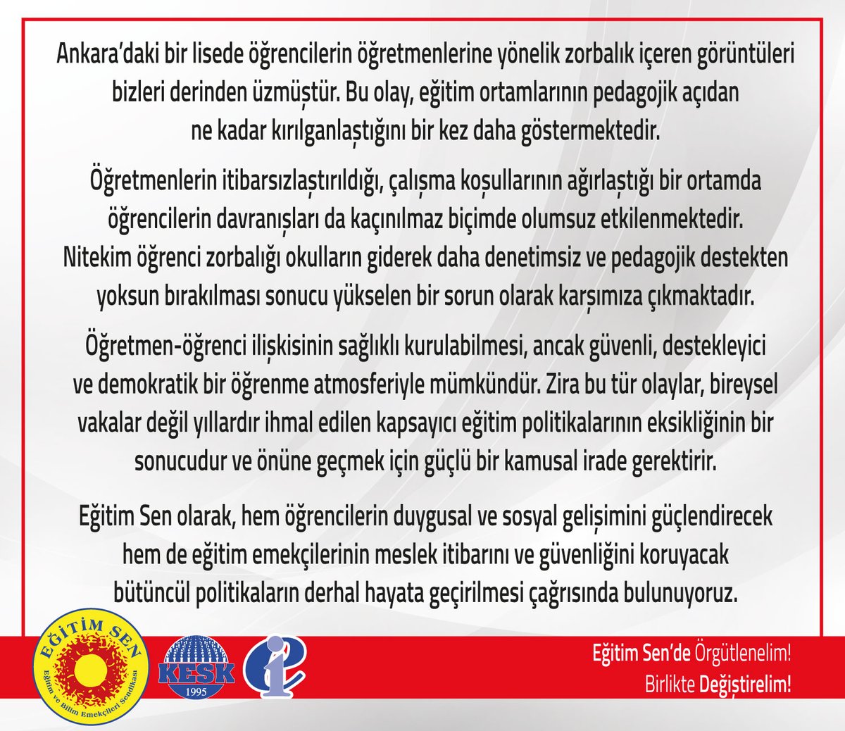 🔴Ankara’daki bir lisede öğrencilerin öğretmenlerine yönelik zorbalık içeren görüntüleri, bizleri derinden üzmüştür. Bu olay, eğitim ortamlarının pedagojik açıdan ne kadar kırılganlaştığını bir kez daha göstermektedir.

Öğretmenlerin itibarsızlaştırıldığı, çalışma koşullarının