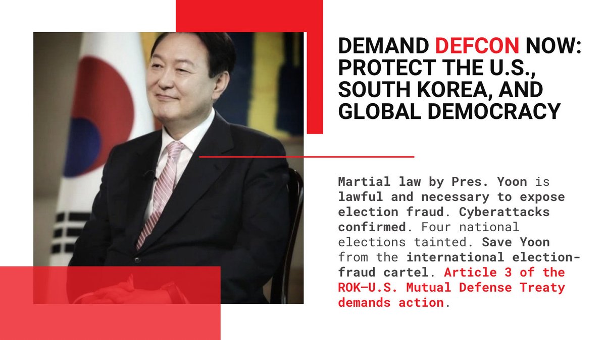 sudyomi_'s tweet photo. Demand DEFCON Now — Cyberattack, 4 rigged elections. Save Pres. Yoon under arrest by the global election-fraud cartel. #SaveKorea #StandWithYoon #DefendDemocracy #ActivateDEFCON #윤어게인 #자유대한민국 #계엄은정당하다

@WhiteHouse @realDonaldTrump @SecRubio @SecWar @FBIDirectorKash @FBIDDBongino @GordonGChang @DrTaraO @elonmusk @ColonelRETJohn2 @NewshamGrant @MorseHTan @Bannons_WarRoom @FoxNews @NEWSMAX @LauraLoomer 
@RapidResponse47 @POTUS @CPAC @mschlapp  @FredFleitz @A1Policy @PressSec @DonaldJTrumpJr @VP  
@MarioNawfal @TuckerCarlson
@ggreenwald @charliekirk11
@RealCandaceO @MattWalshBlog
@libsoftiktok @Cernovich
@Nigel_Farage @EvaVlaar

@AndersonAfDMdEP @J_Bardella
@PrisonPlanet @JDVance @LauraLoomer @visegrad24 @NEWSMAX @Bannons_WarRoom @ChuckGrassley @newtgingrich @DeputySecState @ChrisLandauUSA @FBI  @CIADirector