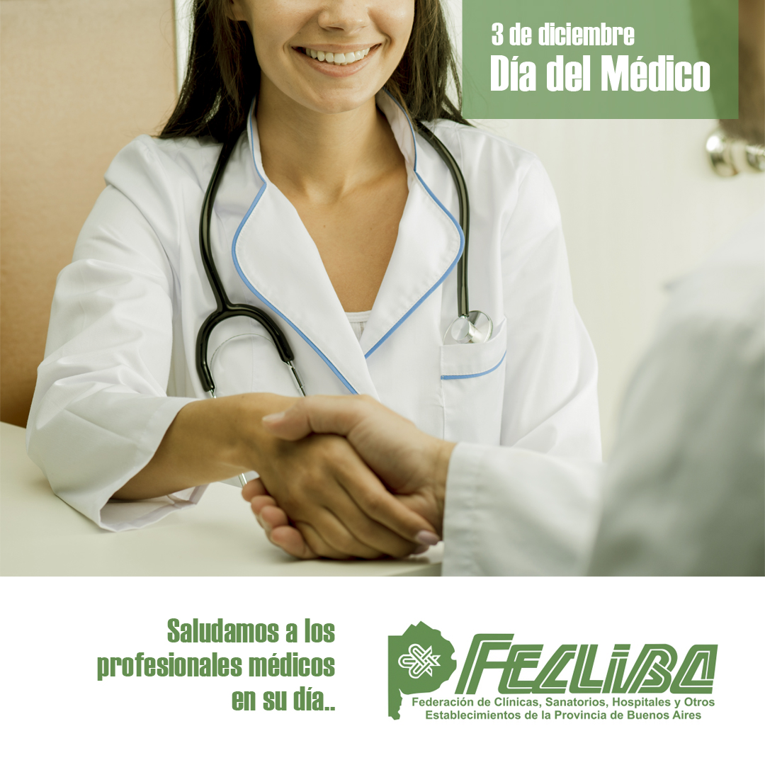 3 de Diciembre - Un reconocimiento especial a los Médicos en su día.