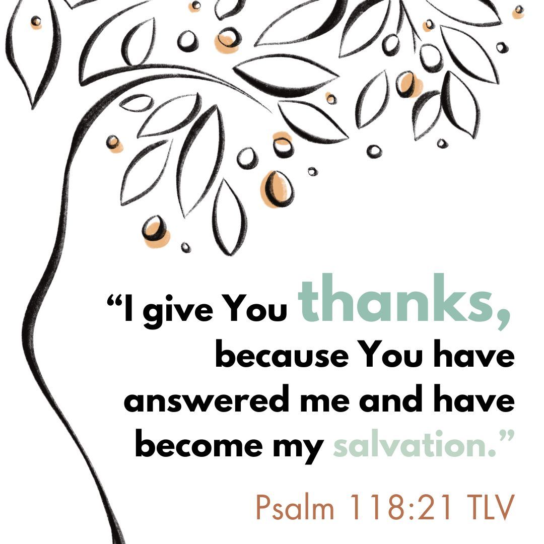 TLVBibleSociety's tweet image. &quot;I give You thanks, because You have answered me and have become my salvation.&quot; Psalm 118:21 TLV

#verseoftheday #votd #scripture #bibleverse #dailybibleverse #tlvbible #tlv #bibleverseoftheday #WordofGod #shalom