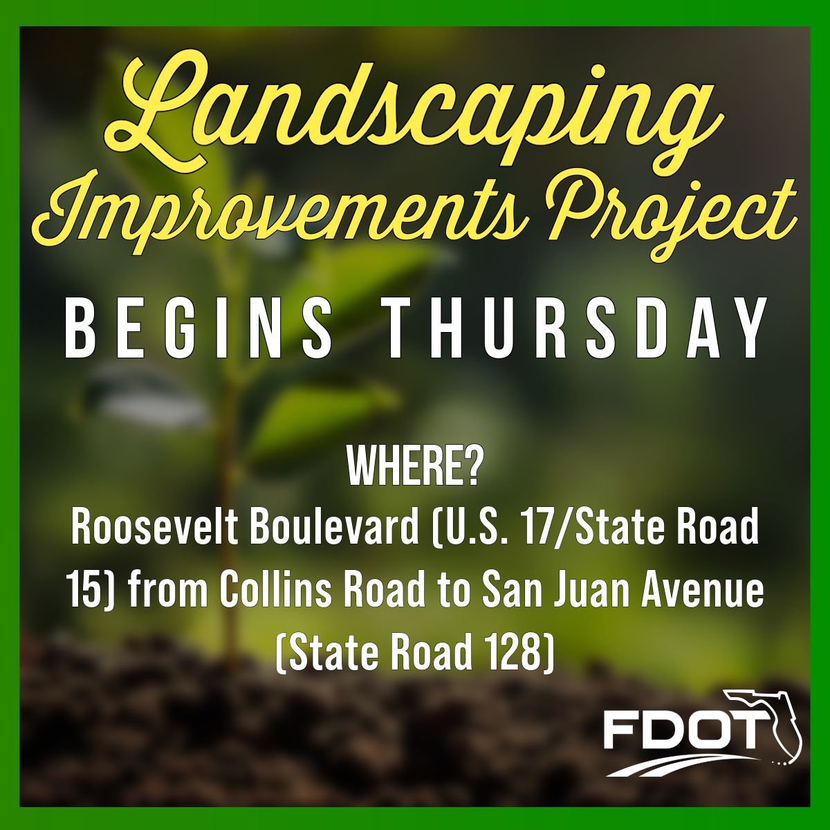Construction is scheduled to begin Thursday on a project to complete landscaping improvements on Roosevelt Boulevard (U.S. 17/State Road 15) from Collins Road to San Juan Ave. (State Road 128).
Completion is expected in mid-2026, weather and unforeseen circumstances permitting.