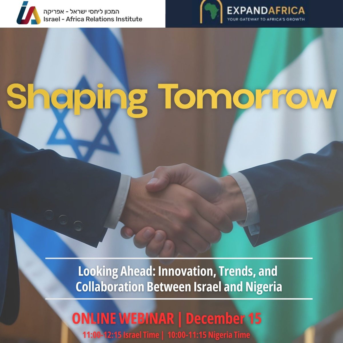 Israel 🇮🇱 x Nigeria 🇳🇬: Shaping the Next Five Years of Innovation &amp; Opportunity

Join us for a high-level webinar exploring the future of collaboration between Israel and Nigeria — one of Africa’s fastest-growing and most innovative economies.

On December 15 at 11:00 (Israel