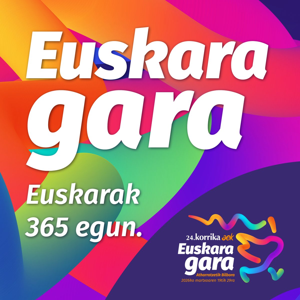 Ez gara folklore. EUSKARA GARA.
Euskarak 365 egun.