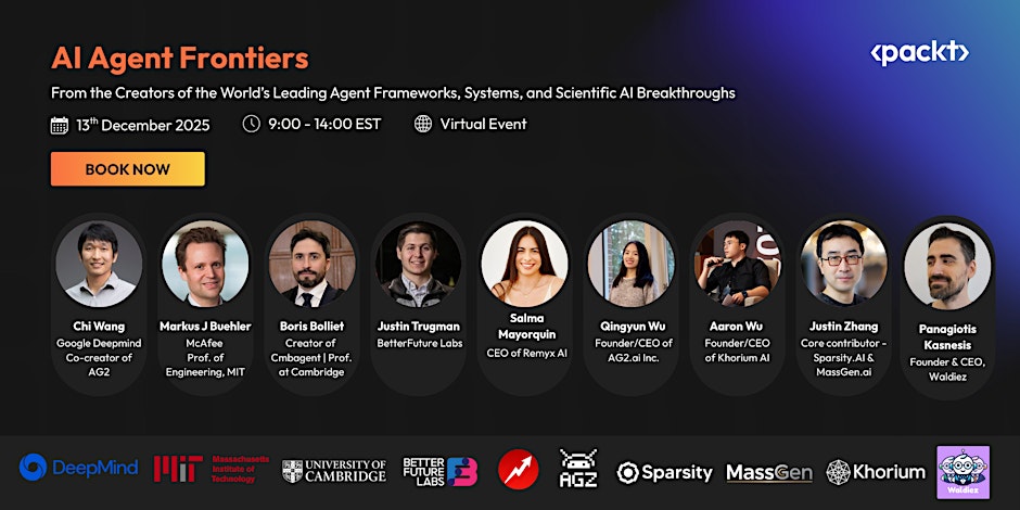 Python_Dv's tweet image. AI Agent Frontiers: Innovation and Practical Applications By Packt Publishing Limited 

An online summit featuring the creators of AG2/AutoGen, researchers from MIT &amp;amp; Cambridge, and some of the leading voices in agentic AI

⏲️ Dec 13 at 9pm to Dec 14 at 2am GMT+7

🎟️ Reserve your…