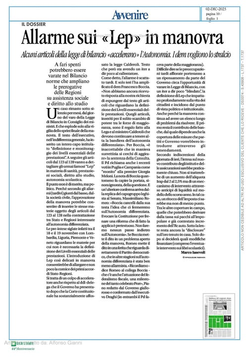 Allarme sui «Lep» in manovra
Qualcuno ha infilato" nella legge di Bilancio norme sui Lep per accelerare l'attuazione dell'Autonomia differenziata (cercando di aggirare le sentenze della Corte costituzionale?).
