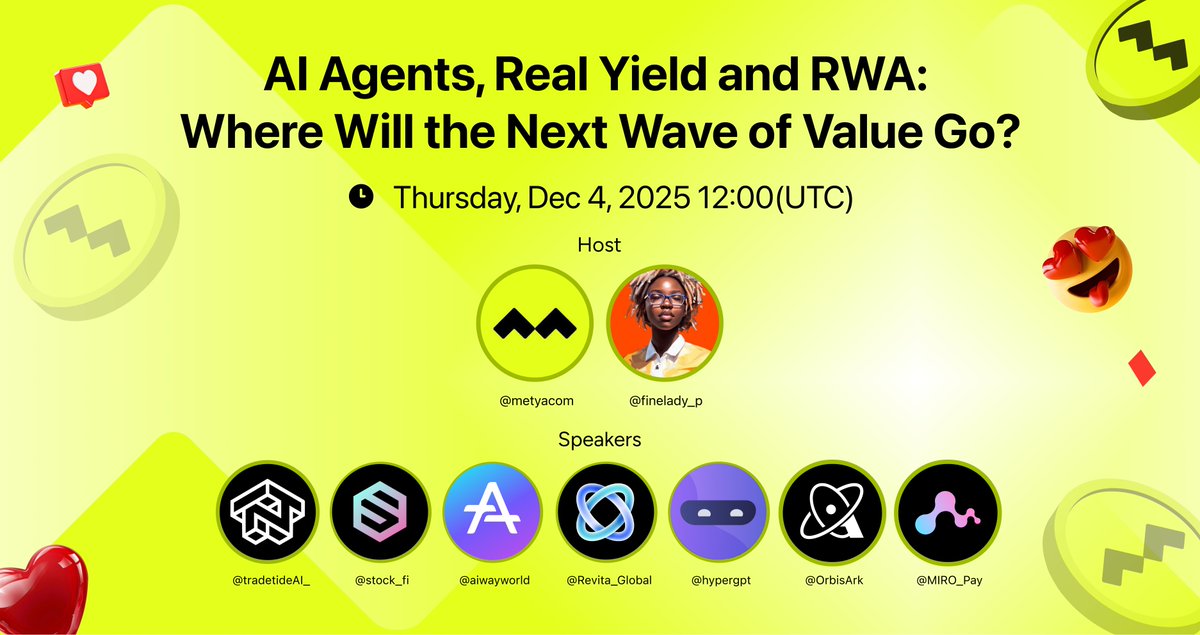 metyacom's tweet image. 🧠🎙️ AMA: “AI Agents, Real Yield &amp;amp; RWA — Where Does the Next Wave Go?”
🗓️ Thu, Dec 4 · 12:00 UTC (20:00 UTC+8)
🎤 Host: @metyacom @finelady_p

Guests: @tradetideAI_  · @stock_fi  · @Aiway · @Revita_Global  · @hypergpt  · @OrbisArk · @MIRO_pay

🔔 Space link drops before…