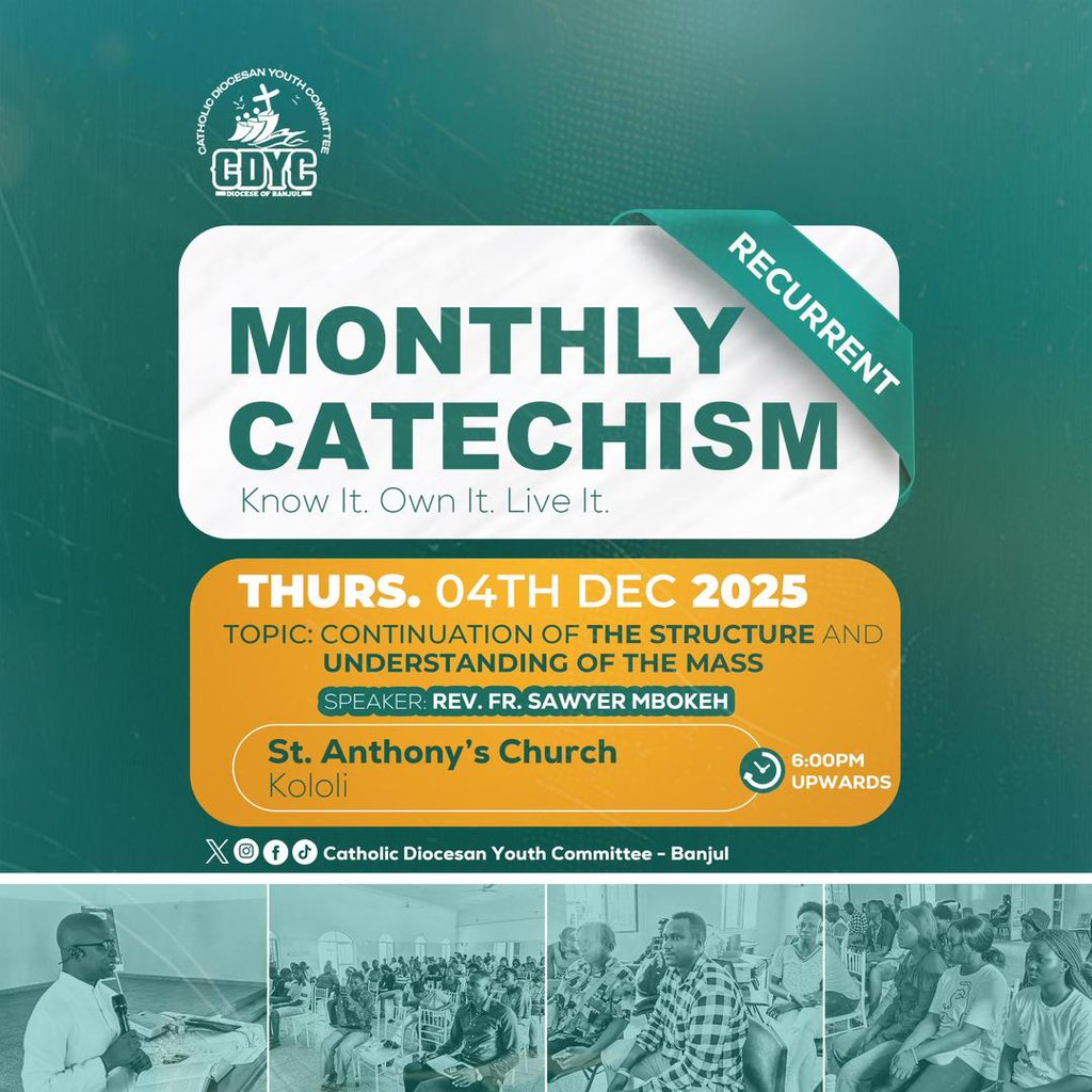 We’re back again this month!
Join us for another powerful session of our Monthly Catechism learning, growing, and strengthening our faith together.🙏

📍 St. Anthony’s Church, Kololi
🕒 6:00pm upwards
Don’t miss it!

#cdyc