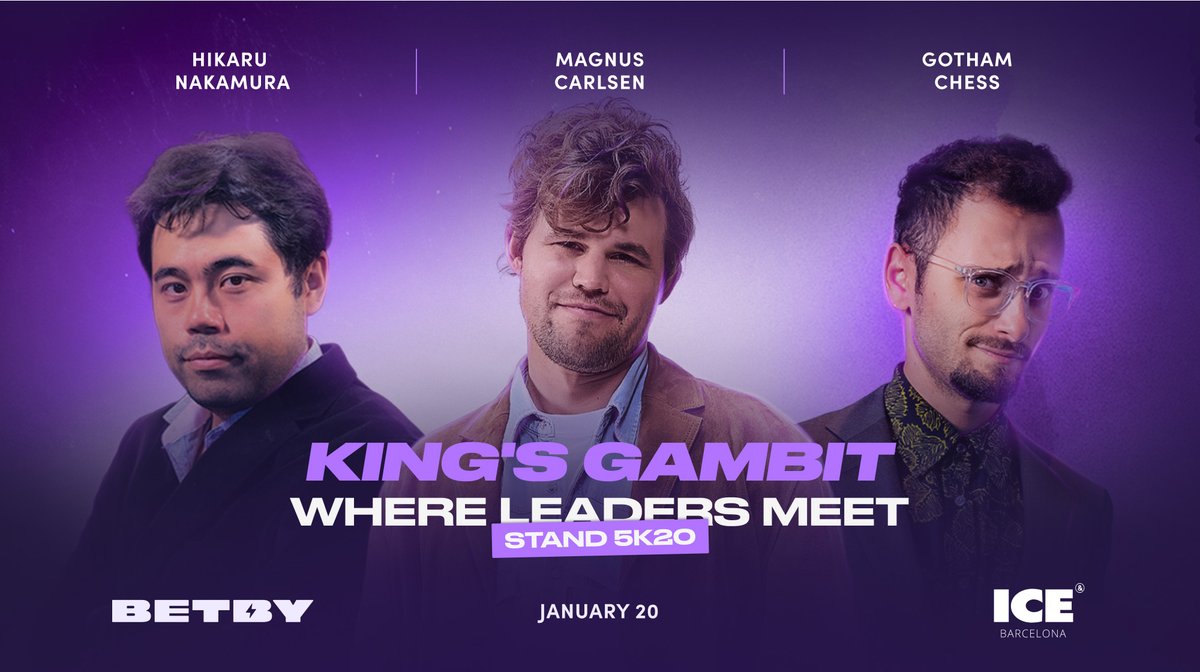 💥♟ 𝙏𝙝𝙚 𝙆𝙞𝙣𝙜'𝙨 𝙂𝙖𝙢𝙗𝙞𝙩! Chess icons is coming to ICE Barcelona 2026! ♟💥 

✨ <a href="/MagnusCarlsen/">Magnus Carlsen</a>
⚡ <a href="/GMHikaru/">Hikaru Nakamura</a> 
🚀 <a href="/GothamChess/">GothamChess</a>

You're invited to witness history:
📍 ICE Barcelona \\📅 20 January \\⏰ 12:00 PM
📌 Stand 5K20
