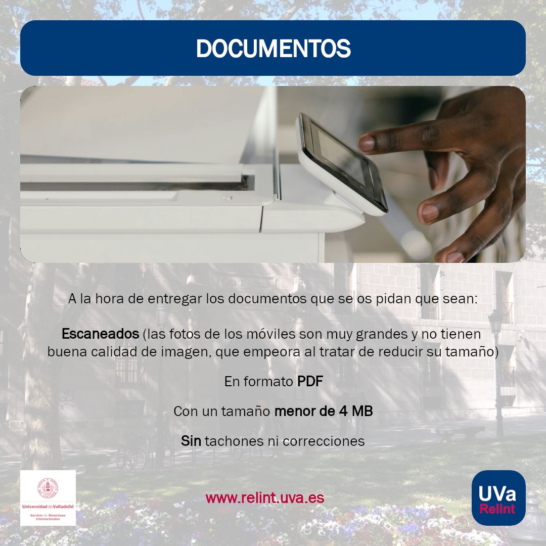 A la hora de entregar los documentos que se os pidan que sean:

— Escaneados (las fotos de los móviles son muy grandes y no tienen buena calidad de imagen, que empeora al tratar de reducir su tamaño)
— En formato PDF
— Con un tamaño menor de 4 MB
— Sin tachones ni correcciones