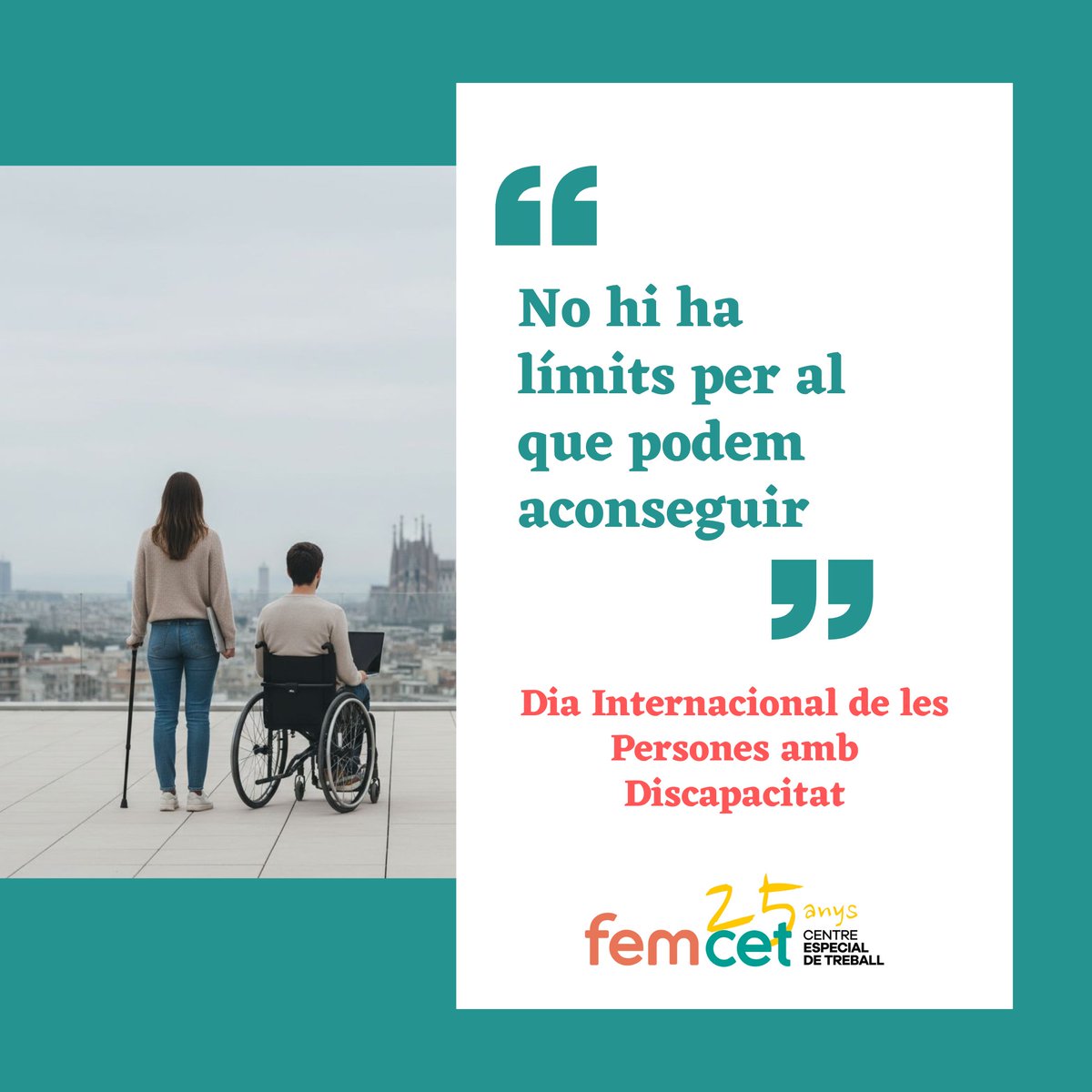 Avui, Dia Internacional de les Persones amb Discapacitat, volem recordar-te que cada pas que fas compta.
No deixis mai de creure en tot el que ets capaç d’aconseguir —el teu talent té un lloc al món laboral.
Nosaltres seguirem treballant perquè així sigui. 💚
#FEMCET #CapLímit
