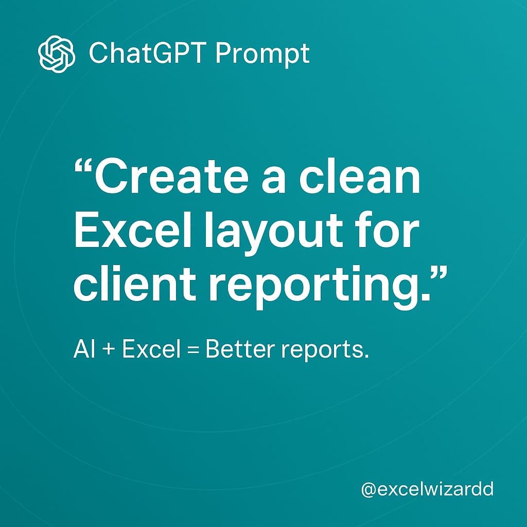 excelwizardd's tweet image. Need a clean Excel layout for client reports?
Ask ChatGPT: “Create a clean Excel layout for client reporting.”

It gives structure, sections &amp;amp; formatting ideas in seconds ⚡

@Microsoft @Microsoft365 @excelwizardd

#ExcelWizardd #ChatGPT #ExcelTips #AI #Productivity #Automation