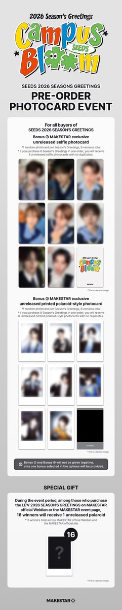 🌟 MAKESTAR X Four Holy Beasts 2026 SEASONS GREETINGS PRE-ORDER PHOTOCARD EVENT 🎊

As the pages of 2025 gently turn, the radiance of 2026 quietly dawns 💌

#ChromosomeSeeds 📖 Campus Bloom 🌱

Pre-order for the 2026 Calendar Set is NOW OPEN!
Capture your precious moments across
