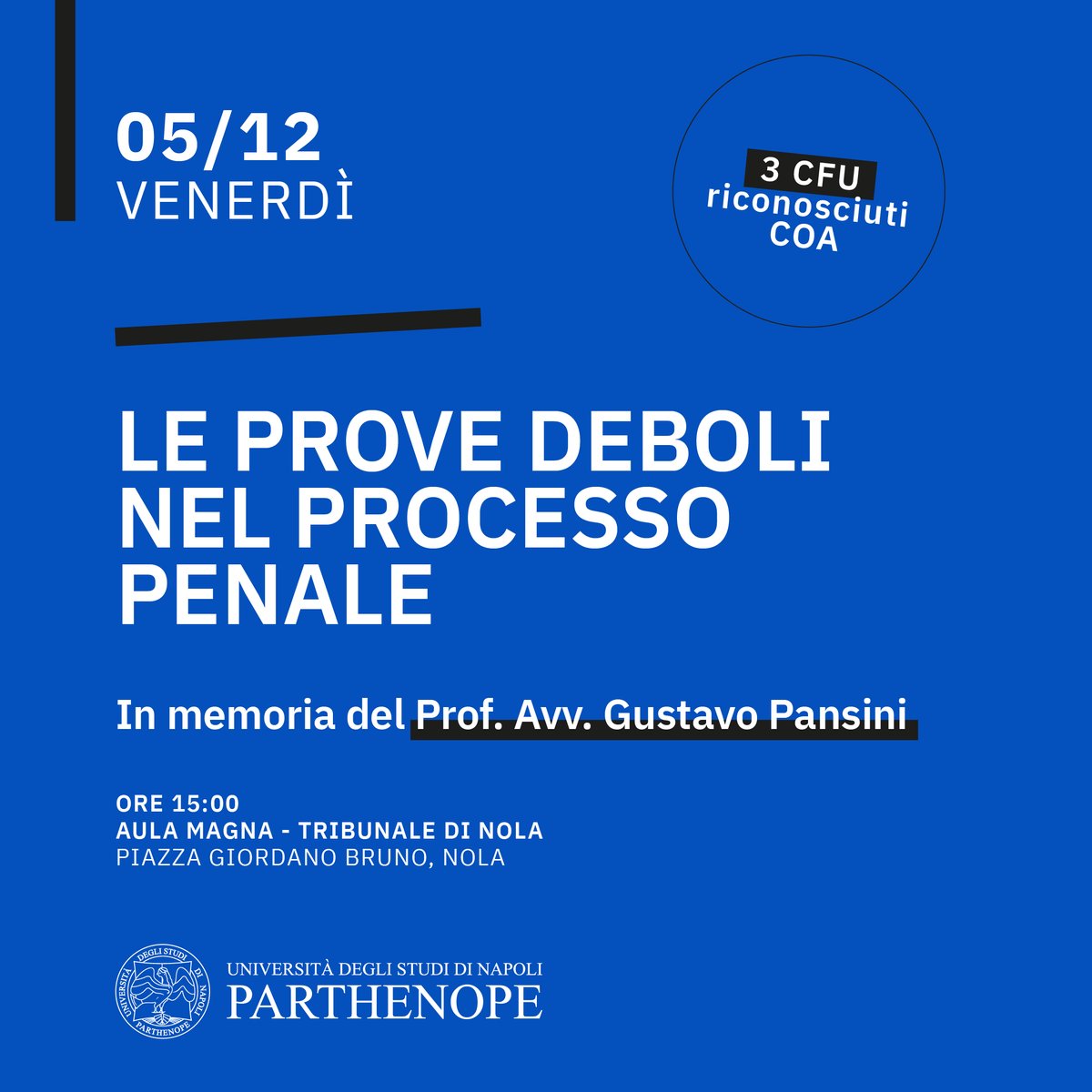 Uniparthenope's tweet photo. Si terrà il giorno 5 dicembre alle ore 15,00 presso l'Aula Magna del Tribunale di Nola il convegno, organizzato su iniziativa del DiSEGIM in collaborazione con la Scuola Bruniana di Nola, "Le prove deboli nel processo penale. In memoria del Prof. Avv. Gustavo Pansini". https://t.co/XfPyTsJVgu