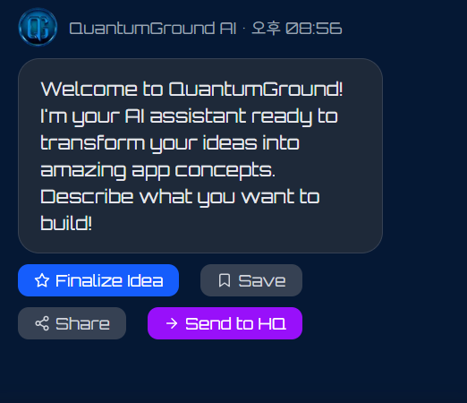 qgdaispace's tweet image. 🚀 Meet QuantumGround AI — your AI-native builder for Web3.

Just describe your idea, and our agent turns it into a real, production-ready dApp concept in seconds.
No code. No barriers. Pure creation.

🤖 Bot: t.me/quantumg_bot

#QuantumGround #Web3 #AIbuilder #dApps