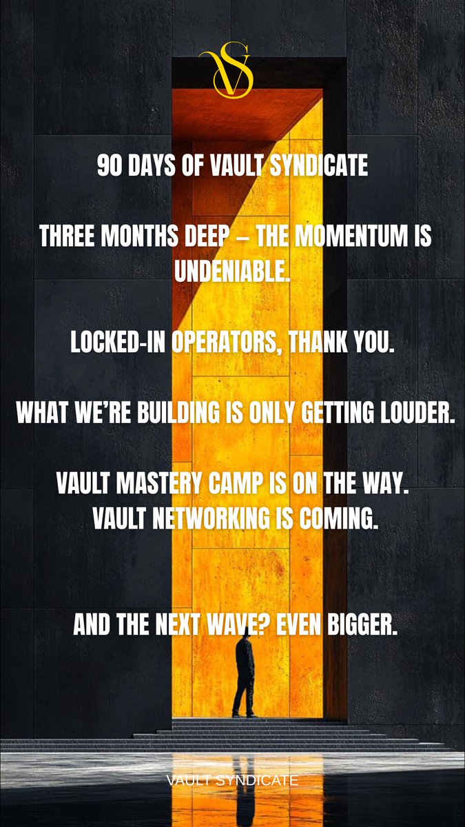 90 DAYS OF VAULT SYNDICATE

WHAT WE'RE BUILDING IS ONLY GETTING LOUDER

AND THE NEXT WAVE? EVEN BIGGER