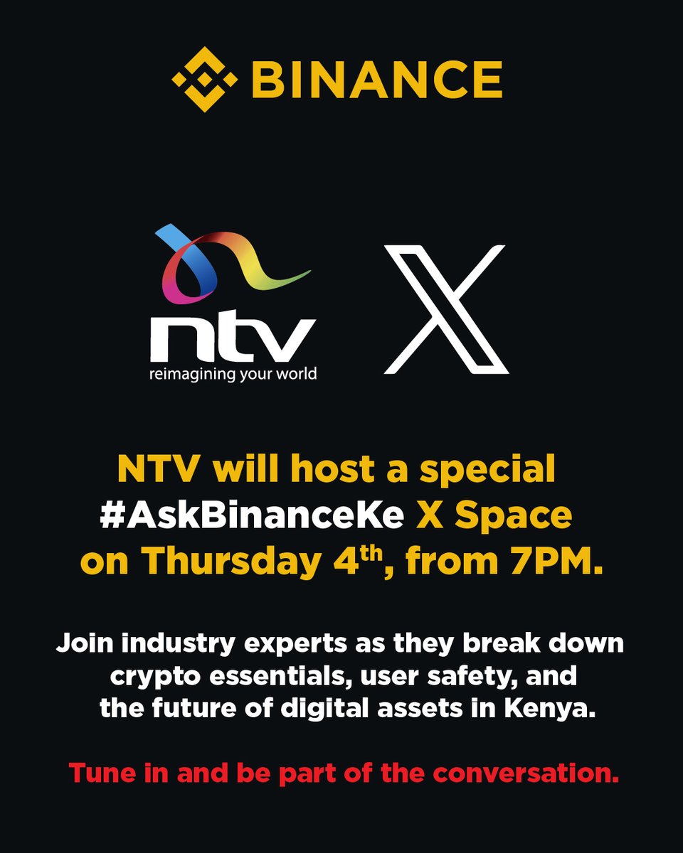 SP: NTV will host a special #AskBinanceKe X Space on Thursday 5th, from  7PM. Join industry experts as they break down crypto essentials, user  safety, and the future of digital assets in