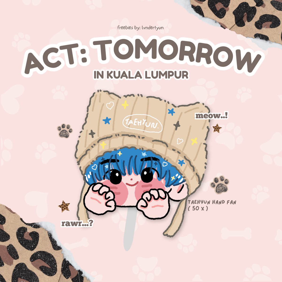 #TXTinKL freebies by <a href="/lvndertyun/">tie</a> 

Taehyun Hand Fan 🐆

🐾 14th feb 2026
🐾 Axiata Arena (exact location TBA)
🐾 fcfs, no tradings
🐾  just say hi 💖  

#ACT_TOMORROW_KL