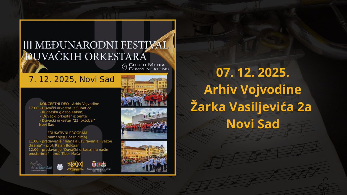ColorMediaCom's tweet image. Novi Sad 7.12. dočekuje III Međunarodni festival duvačkih orkestara. Koncert u @AVojvodine od 17h donosi orkestre iz Subotice, Kaknja, Sente i "23. oktobar" iz Novog Sada. Festival uključuje i edukativne programe prof. Bolozana i prof. Maše. #muzika #kultura #novisad #cmc