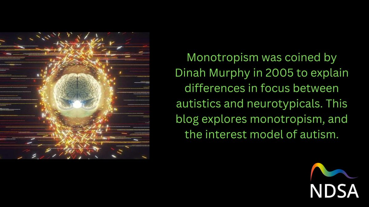 NDSA_UK's tweet image. &apos;Monotropism was coined by Dinah Murphy in 2005 to explain differences in focus between autistics and neurotypicals. This blog explores monotropism, and the interest model of autism. #ActuallyAutistic #Neurodivergent embrace-autism.com/monotropism/
