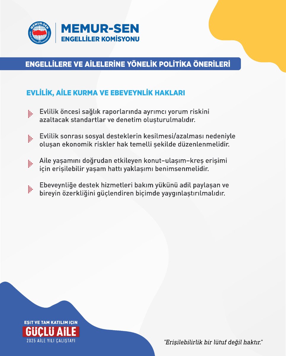 Güçlü Aile, Güçlü Toplum! Engelli ebeveynlerin ekonomik riskleri giderilmeli; konut, ulaşım ve kreş erişiminde bütüncül yaklaşımlarla destek mekanizmaları güçlendirilmelidir. Aileleri yalnız bırakmayacağız.
> #GüçlüAile #EngelsizTürkiye #EşitVeTamKatılım