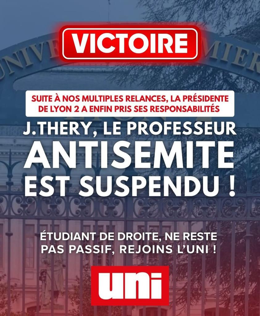 Victoire de l’UNI à Lyon 2 ! 

Suite à nos multiples relances, la présidente de Lyon 2 a enfin pris ses responsabilités et suspendu J. Thery, le professeur antisémite. 

A l’UNI, nous serons toujours présents pour alerter et combattre ces idées nauséabondes.