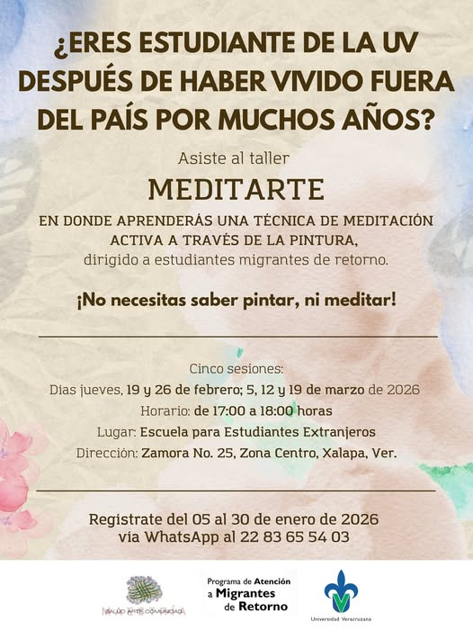 🖼️🧘‍♀️🧘Te invitamos a participar en MEDITARTE, un espacio donde aprenderás una técnica de meditación activa a través de la pintura, diseñada especialmente para estudiantes migrantes de retorno en su proceso de adaptación.
Registro: 5 al 30 de enero de 2026
WhatsApp: 22 83 65 54 03