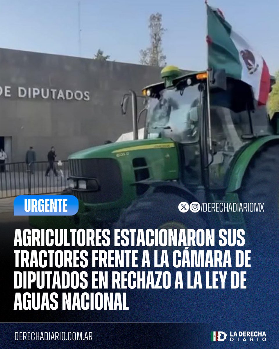 DerechaDiarioMX's tweet photo. 🚨🇲🇽 | #URGENTE Agricultores mexicanos estacionaron sus tractores frente a la Cámara de Diputados en rechazo de la Ley de Aguas Nacional que busca expropiarles sus recursos. https://t.co/B7r7sDFdQQ