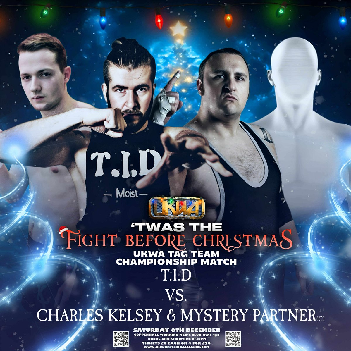 🚨’TWAS THE FIGHT BEFORE CHRISTMAS🚨
UKWA TAG TEAM CHAMPIONSHIP MATCH
T.I.D Vs (<a href="/TheBigDeal1989/">Charles Kelsey</a> &amp; Mystery Partner) (c)

Coppenhall W.M.C on 6th Dec
Doors Open 6 pm, Show Starts 6:30 pm

Order your tickets at
🎟 ukwrestlingalliance.com 🎟
or the venue

Card Subject to Change