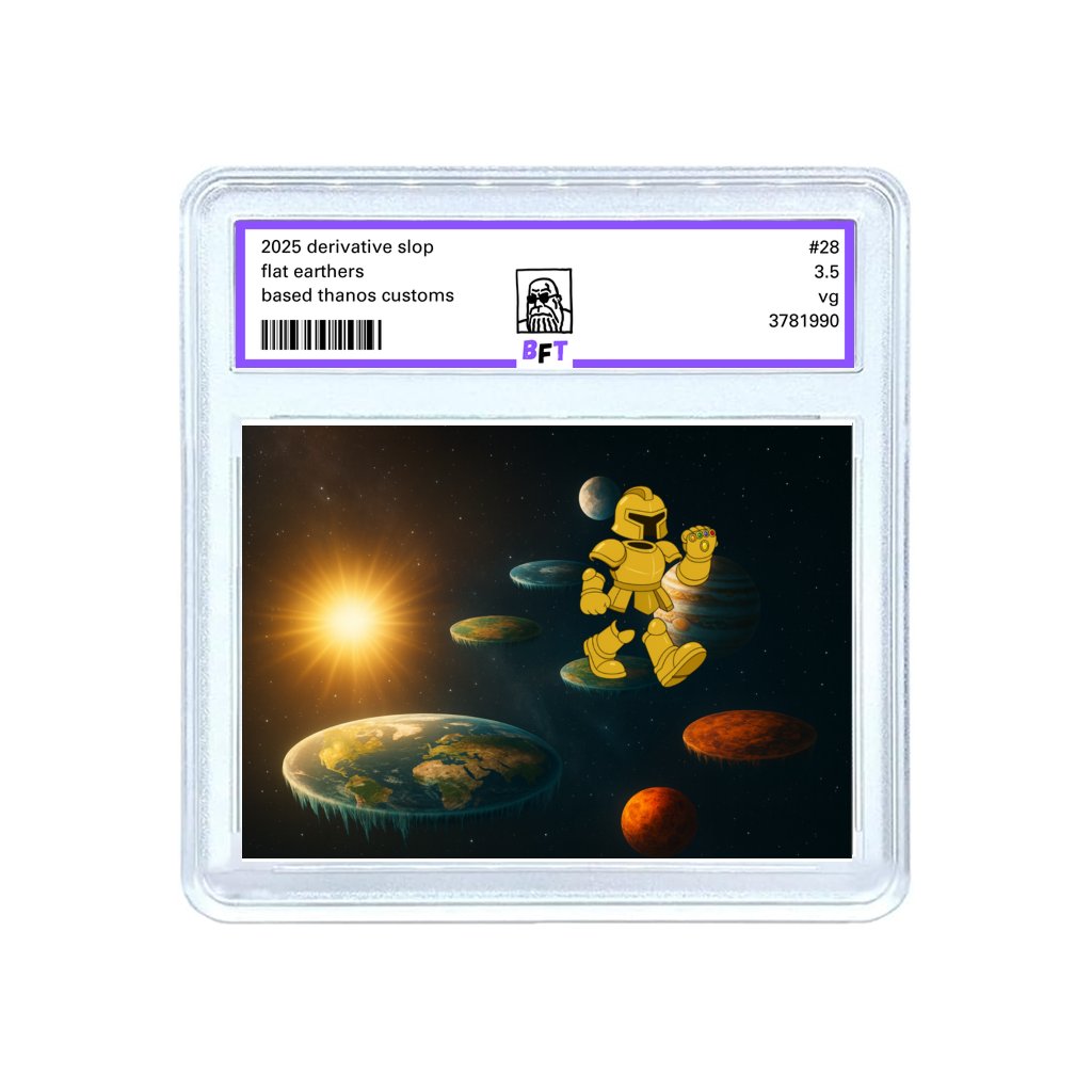 derivative slop #28 'flat earthers' featuring invisible thanos. graded 3.5/10 very good for stolen art and sloppy earth theories. mint live for 48 hours. link below