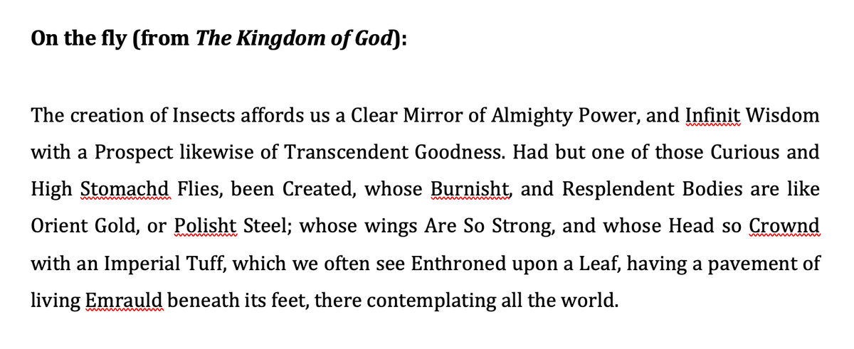 I want to see the world the way that Thomas Traherne (1637-1674) saw a simple housefly "enthroned upon a leaf... there contemplating all the world..."