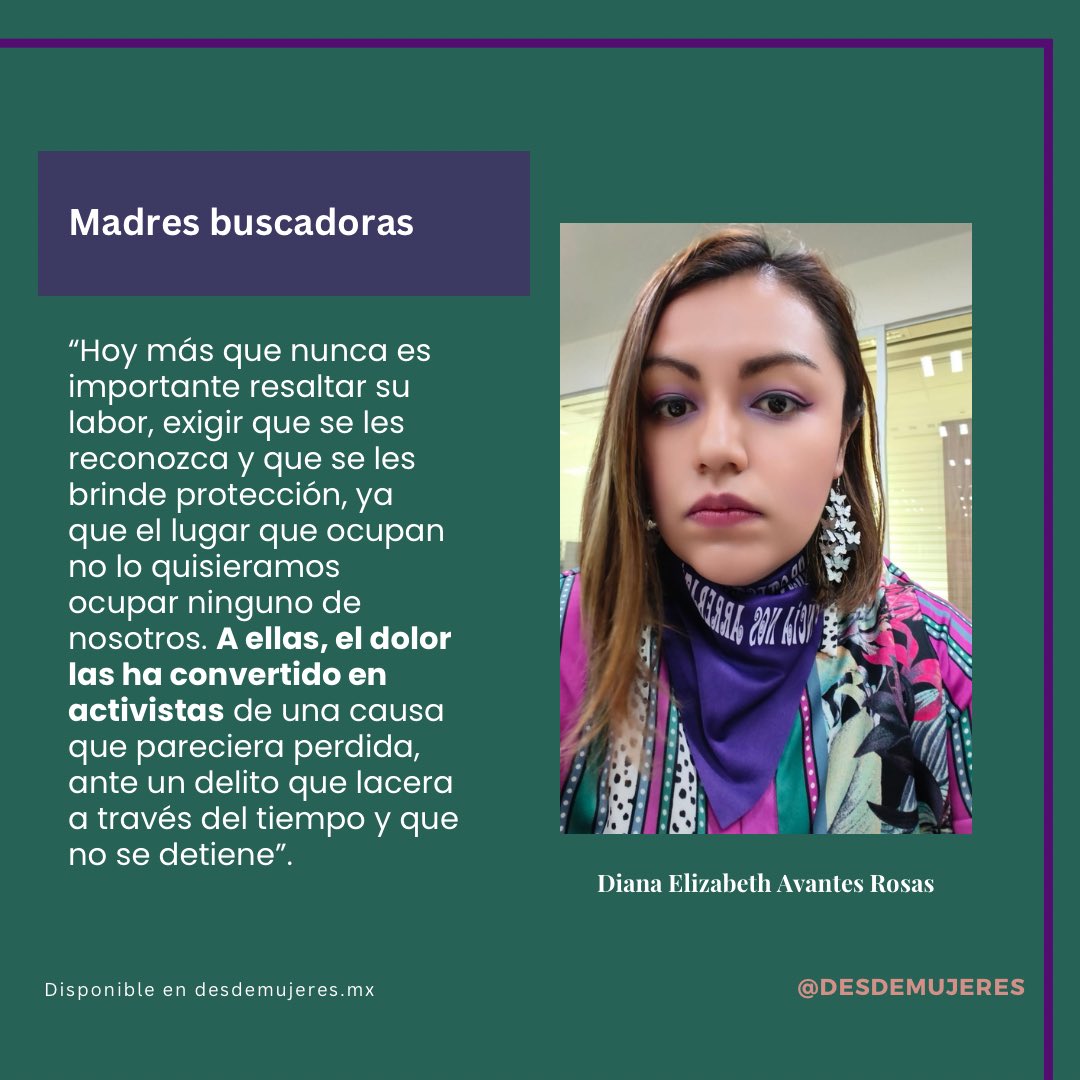 Las #madresbuscadoras , mamás que se convirtieron en activistas. <a href="/AvantesDiana/">Diana AVANTES</a> 
 nos llama a levantar la voz y luchar con ellas.

#Recap2025 , disponible en: desdemujeres.mx