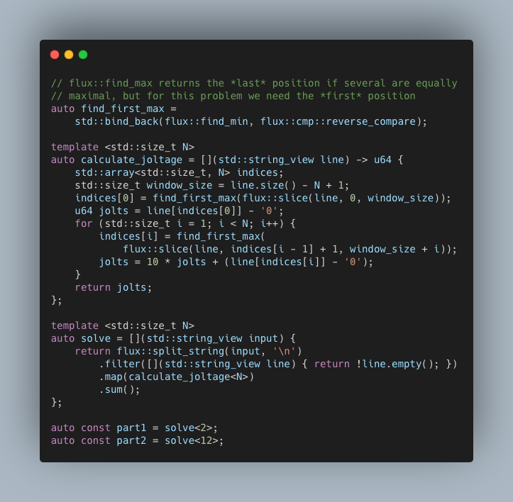 tristanbrindle's tweet image. A really nice little problem for #AdventOfCode day 3!

(Yes, std::max_element() would be slightly less code in this case, but I&apos;m not *not* going to use Flux...)