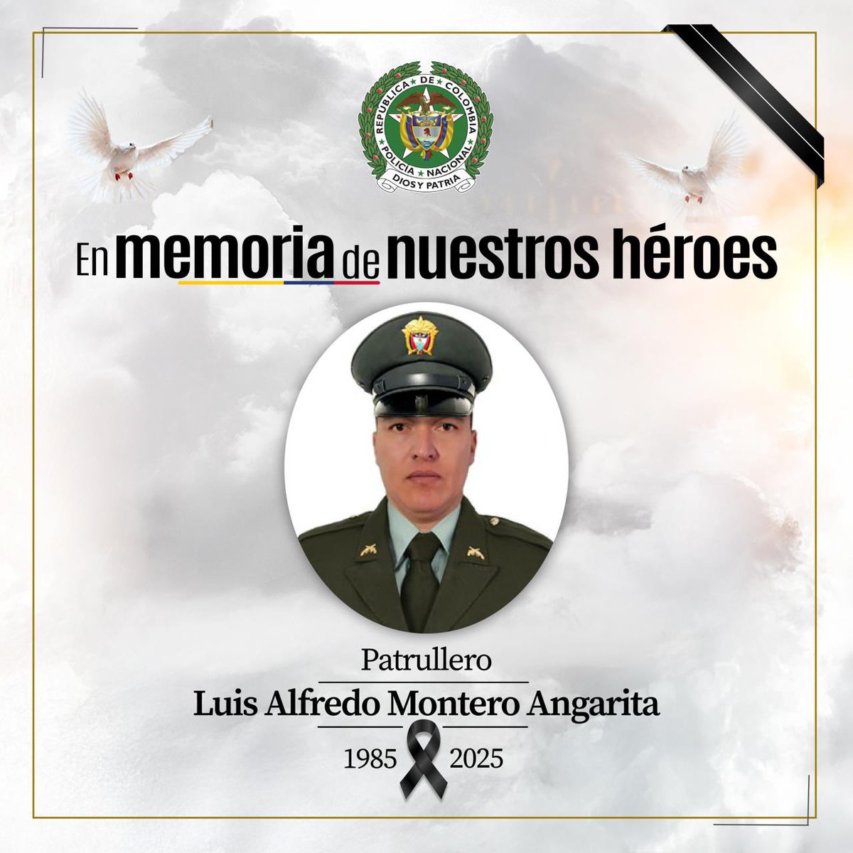 Hoy despedimos al patrullero Luis Montero Angarita, asesinado mientras cumplía su labor.

También enviamos toda nuestra solidaridad al patrullero Jesús Meneses Rodríguez, herido en el mismo hecho. A sus familias, nuestro respeto y acompañamiento en este dolor profundo.