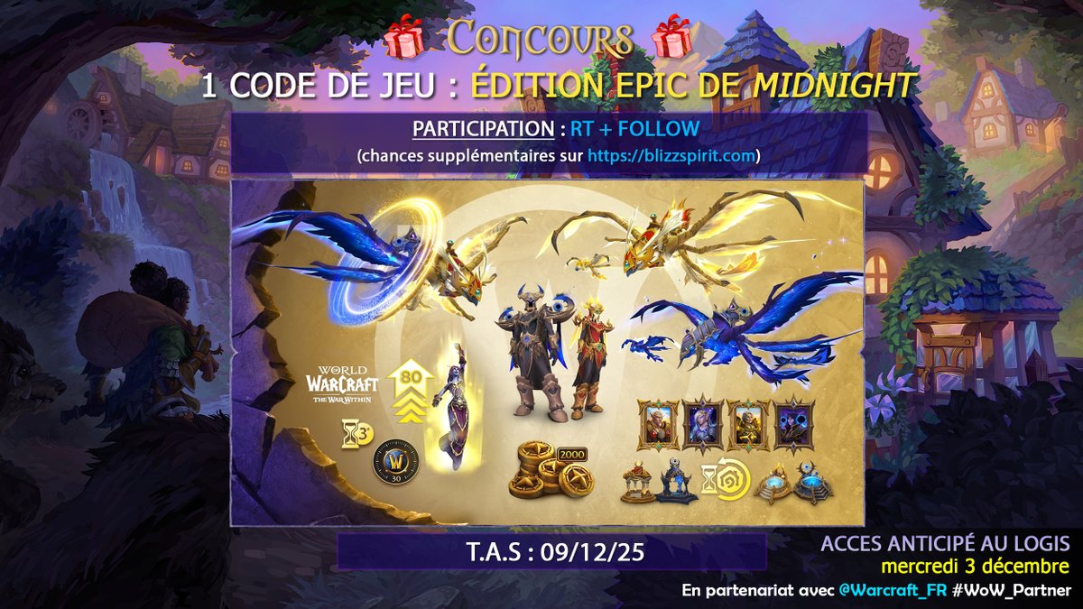 🎁 CONCOURS 🎁
À l'occasion de la sortie de l'accès anticipé du logis, le 3 décembre 2025, un code de jeu pour l'édition Epic de Midnight est en jeu avec plusieurs bonus comme l'accès anticipé.
Participer :
💙 Suivre <a href="/BlizzSpirit/">BlizzSpirit</a> 
🔁 RT ce post

🎲 T.A.S. : 09/12/25
#WoW_Partner