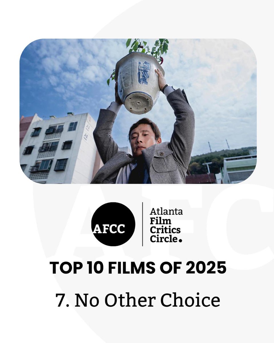 ATLFilmCritics's tweet image. Top 10 Films of 2025
7. No Other Choice
@neonrated #nootherchoice
#AFCCAwards #AFCC #ForTheLoveOfMovies