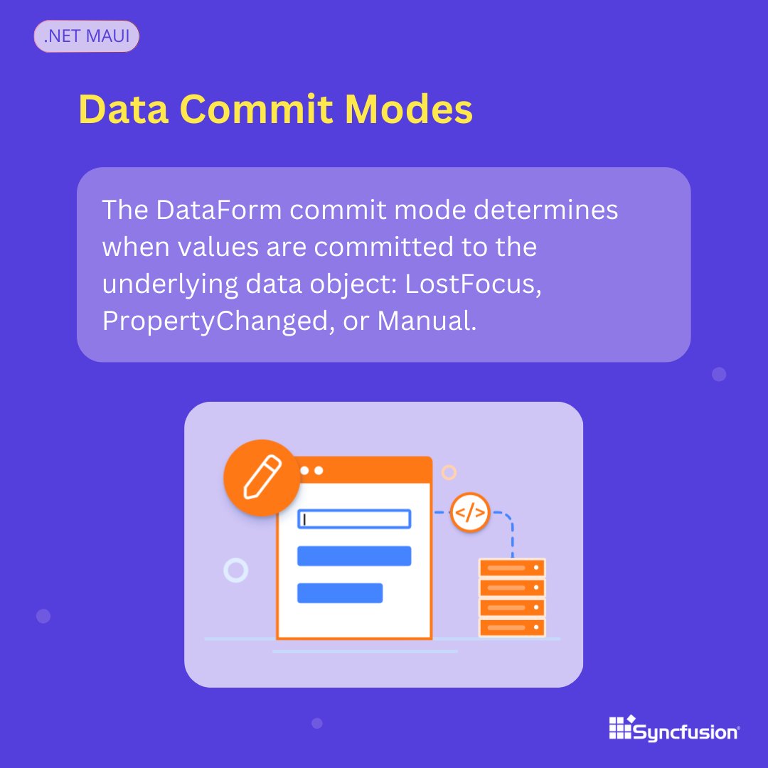 Syncfusion's tweet image. Data Commit Modes

Choose when data gets committed to your underlying model:
LostFocus, PropertyChanged, or Manual.
Control exactly how and when values update.

Here is the final wrap-up 👇

#DotNet #MAUI #DataForm