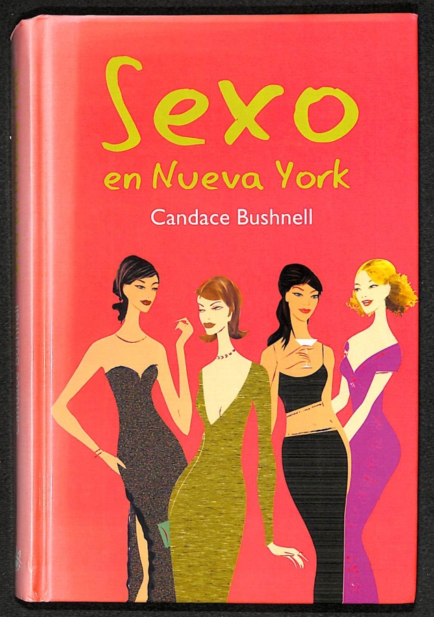 📌NOVEDAD: "Sexo en Nueva York", de Candace Bushnell. El libro en que se basa la famosa serie de televisión protagonizada por Sarah Jessica Parker.