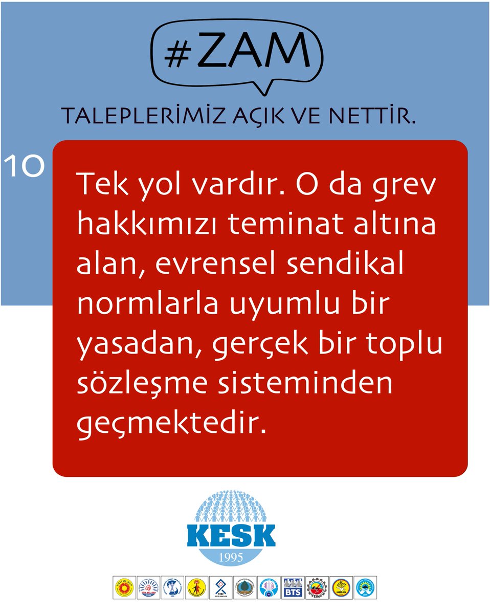 #ZAM TALEPLERİMİZ AÇIK VE NETTİR. Tek yol vardır. O da grev hakkımızı teminat altına alan, evrensel sendikal normlarla uyumlu bir yasadan, gerçek bir toplu sözleşme sisteminden geçmektedir.