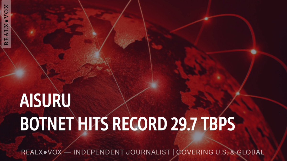 Realxvox's tweet image. 🇺🇸🌐 AISURU BOTNET HITS RECORD 29.7 TBPS – Aisuru triggers 29.7-Tbps attack, highest ever, leveraging up to 4M IoT devices. Rising threat to ISPs and critical platforms. #CyberSecurity #DDoS #Aisuru