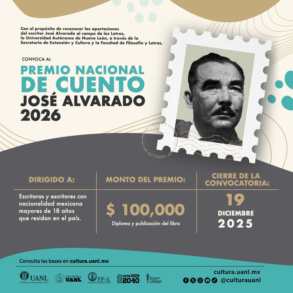 #ConvocatoriasUANL Con el propósito de reconocer las aportaciones de José Alvarado al campo de las Letras, la <a href="/uanl/">UANL</a> , a través de la Secretaría de Extensión y Cultura y la <a href="/FilosofiaUANL/">Filosofía y Letras</a>, convoca al Premio Nacional de Cuento José Alvarado 2026.
Bases: cultura.uanl.mx/.../premio-nac…