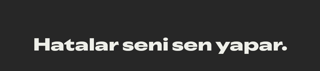 Yanlış,hatalar beni mizahşör yapar.