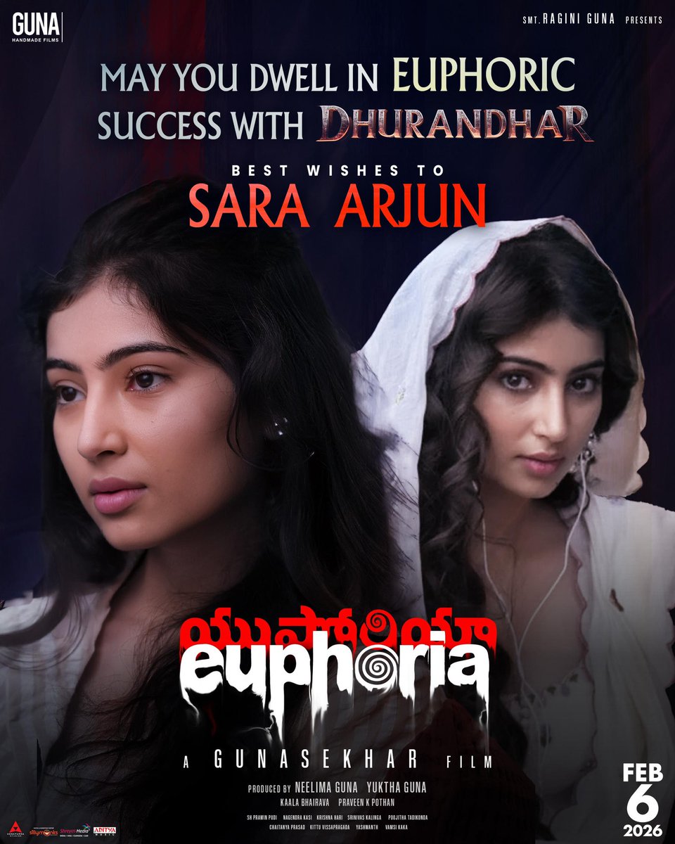 Best wishes to our dearest #SaraArjun for #Dhurandhar ❤️

Wishing the team a blockbuster success ✨

-Team #Euphoria

A <a href="/Gunasekhar1/">Gunasekhar</a> film
Produced by <a href="/neelima_guna/">Neelima Guna</a> &amp; #YukthaGuna

#EuphoriaTheFilm
#EuphoriaOnFeb6
<a href="/bhumikachawlat/">Bhumika Chawla — Just B</a> <a href="/menongautham/">Gauthamvasudevmenon</a>
